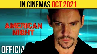 American Night Official Trailer (OCT 2021) Jonathan Rhys Meyers, Action Movie HD