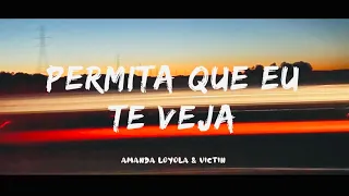 Amanda Loyola, VICTIN | Permita Que Eu Te Veja (Ao Vivo) [Com Letra + Lyric Video]