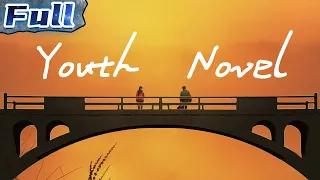 Youth Novel | Drama | China Movie Channel ENGLISH | ENGSUB