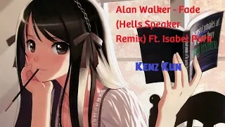 Alan Walker - Fade (Hells Speaker Remix) Ft. Isabel Park | Kenz Kun