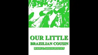 Our Little Brazilian Cousin by Mary F. Nixon-Roulet - Audiobook