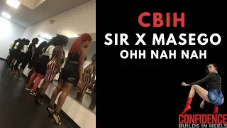 SIR Ohh Nah Nah ft Masego | CBIH | Mecca Freeman Choreography