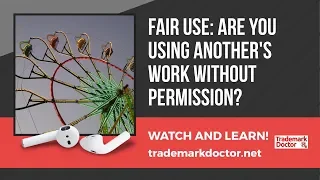 Fair Use: Are You Using Another's Work Without Permission? | Dallas Trademark Attorney