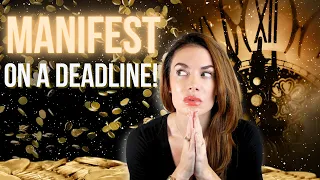 How to Manifest on a TIGHT DEADLINE!!! | Law of Attraction