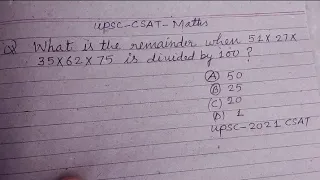 What is the remainder when 51×27×35×62×75 is divided by 100 | upsc CSAT solution | csat maths