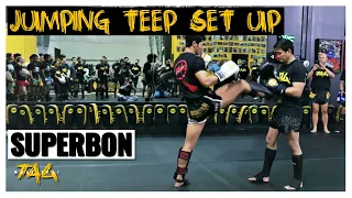 Muay Thai Jumping Teep Set Up with Superbon