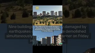 Nine buildings demolished in seconds in Türkiye