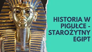 Historia w pigułce - starożytny Egipt