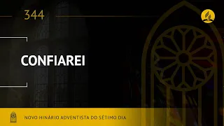 Novo Hinário Adventista • Hino 344 • Confiarei • (Lyrics)