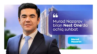 Murod Nazarov bilan Nest One binosida ochiq suhbat