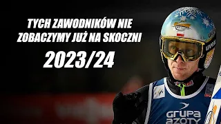 Skoczkowie których NIE ZOBACZYMY w sezonie 2023/24!