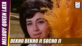 Dekho Dekho Ji Socho Ji - Lata Mangeshkar @ Jeetendra, Babita, Aruna Irani.