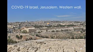 Иерусалим выходит из карантина. Стена Плача. COVID-19 Israel, Jerusalem. Western wall.