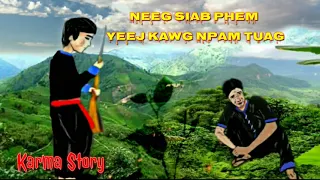 Karma Story - Neeg Lim Hiam Siab Phem Muaj Kev Npam Loj Heev.. 16/08/2021.