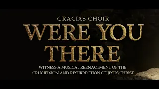 Gracias Choir Easter Cantata Trailer | (Youtube Premiere 04/04/21) | Tickets in the Description