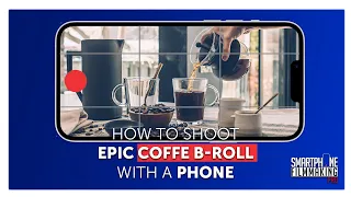 How to Shoot EPIC Coffee B Roll with your iPhone