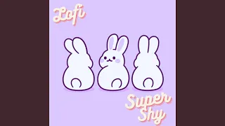 Super Shy (Lofi Version)