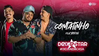 Grupo Deixestar - Contatinho Feat Borog (DVD #DeixaEmCasa Ao Vivo)