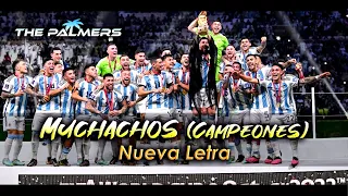 MUCHACHOS (Campeones) "Nueva letra" - The Palmers