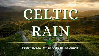 Celtic Beauty In The Rain--Irish, Scottish, and Welsh Inspired Music