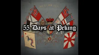 55 Days at Peking - Song of Eight Nations Alliance