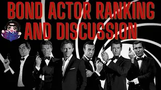 Ranking and discussing my favorite Bond actors.