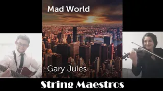 Mad World-guitar and violin cover: String Maestros