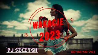 🌊❤️ WAKACJE 2023 ❤️🌊 SKŁADANKA NA WAKACJE🔥SIERPIEŃ🔥NAJLEPSZA KLUBOWA MUZYKA🔥#hit #dance @Dj Szczygii
