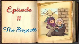 The Boycott | Episode 11 | Story of Prophet Muhammad (PBUH)| sera4kid