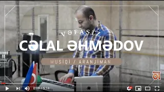 Celal Ehmedov - Vefasiz | Azeri Music [OFFICIAL]