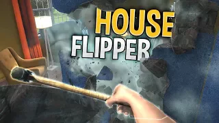 House Flipper - Cleaning & Destroying Homes For Profit! - House Flipper Beta Gameplay Part 1