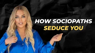 Diagnosed Sociopath Reveals Her Secrets on Seduction
