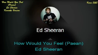 Ed Sheeran - How Would You Feel (Paean) [Karaoke Version]