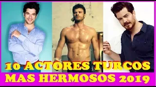 10 ACTORES TURCOS MAS HERMOSOS 2019