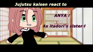 Jujutsu kaisen react to Anya as itadori’s sister ! Melyaah 😫💅🏼