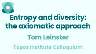 Tom Leinster: "Entropy and diversity: the axiomatic approach"