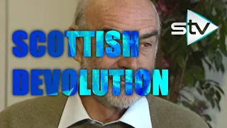 Scottish Devolution: Sean Connery