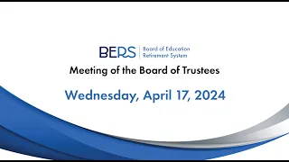 NYCBERS Board Meeting April 17, 2024