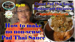 How to make no non-sense Pad Thai Sauce from a restaurant exclusive Ep35