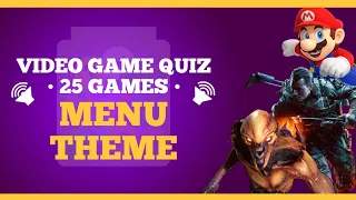 VIDEO GAME QUIZ 🔊 | Guess the game by the menu theme | 25 GAMES