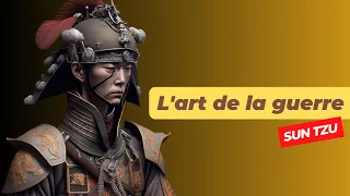 Résumé COMPLET du livre "L'art de la guerre" de Sun Tzu - Comment appliquer la stratégie militaire ?