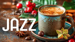 Smooth Jazz Music ☕ Positive Energy with Jazz Relaxing Music & Morning Bossa Nova for Good Mood