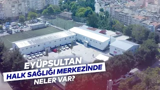 EYÜPSULTAN HALK SAĞLIĞI MERKEZİ AÇILDI