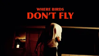 Where Birds Don't Fly: Serial Killer Drama Film