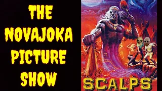 Scalps - The Novajoka Picture Show