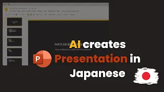 Generating a Presentation in Japanese Using AI!