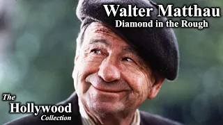 Walter Matthau: Diamond in the Rough