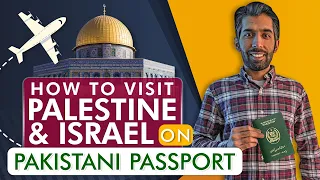 How to Visit Israel and Palestine on Pakistani Passport | My Experience