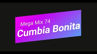 ZUMBA CUMBIA BONITA - Mega Mix 74