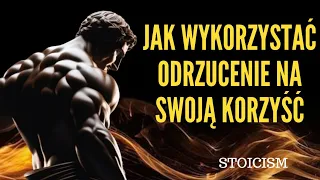 ODWRÓCONA PSYCHOLOGIA | 13 LEKCJI o tym, jak wykorzystać ODRZUCENIE na swoją korzyść | Stoicyzm